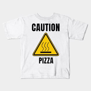 Caution - Pizza! Kids T-Shirt